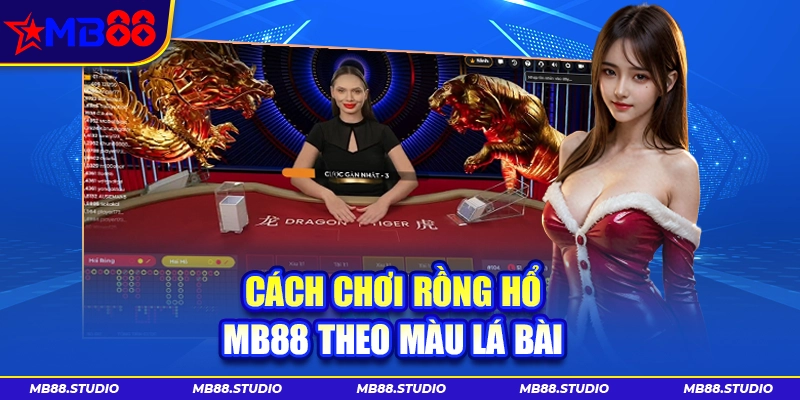 Cách chơi Rồng Hổ MB88 theo màu lá bài