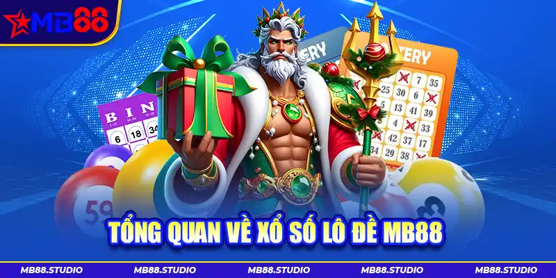 Tổng quan về xổ số MB88
